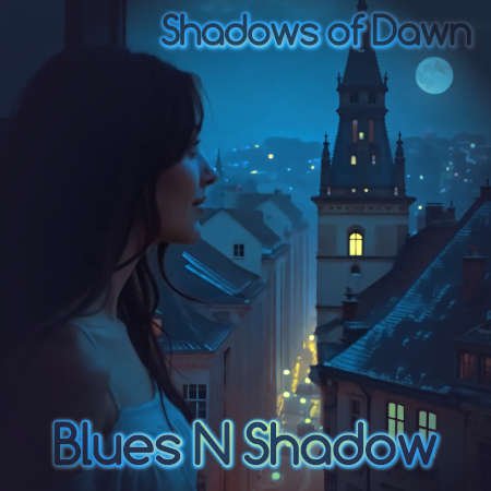Shadows of Dawn by Blues N Shadow