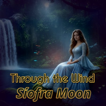 Through the Wind by Síofra Moon