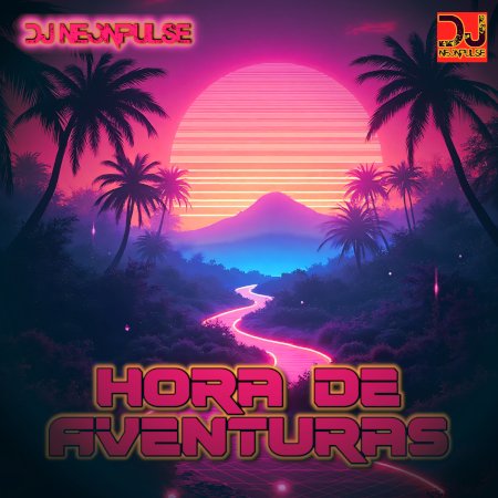 Hora de Aventuras by DJ NeonPulse